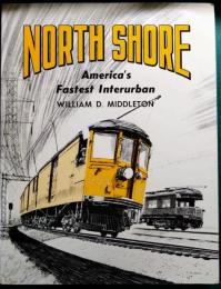 North Shore : America's Fastest Interurban