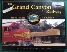 The Grand Canyon Railway : Sixty Years in Color