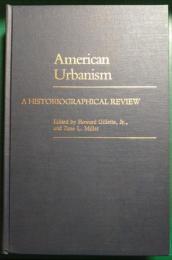American Urbanism : A Historiographical Review
