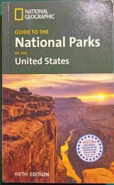 National Geographic Guide to the National Parks of the United States