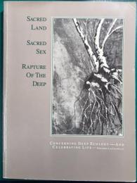 Sacred Land, Sacred Sex : Rapture of the Deep
