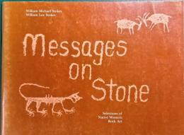 Messages on Stone : Selections of Native Western Rock Art