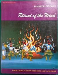 Ritual of the Wind : North American Indian Ceremonies, Music, and Dance
