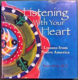 Listening with Your Heart : Lessons from Native America