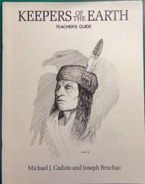 Keepers of the Earth : Teacher's Guide : Native American Stories and Environmental Activities for Children