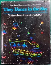 They Dance in the Sky : Native American Star Myths