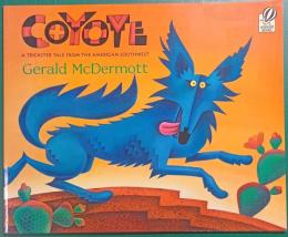 Coyote: A Trickster Tale from the American Southwest