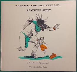 When Hopi Children Were Bad : A Monster Story