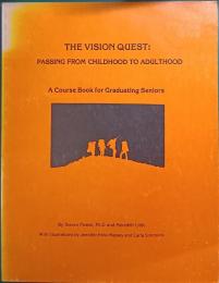 The Vision Quest : Passing from Cildhood to Adulthood