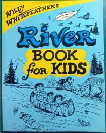 Willy Whitefeather's River Book for Kids