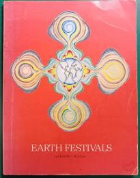 Earth Festivals : Seasonals Celebrations for Everyone Young and Old
