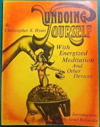Undoing Yourself : With Energized Meditation and Other Devices