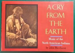 A Cry from the Earth : Music of the North American Indians