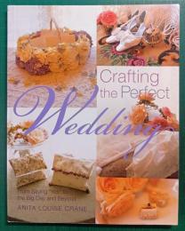 Crafting the Perfect Wedding