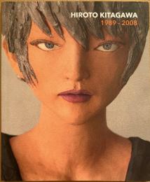 北川宏人 Hiroto Kitagawa 1989-2008