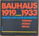 バウハウス　Bauhaus 1919-1933: Meister-Und Schulerarbeiten Weimar Dessau Berlin