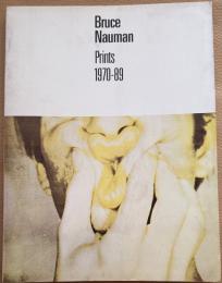 ブルース・ナウマン　Bruce Nauman: Prints 1970-89 A Catalogue Raisonne
