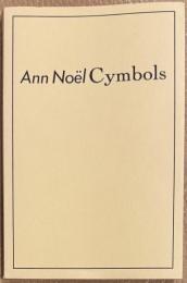 Ann Noël : Cymbols　 アン・ノエル