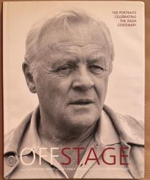 Off Stage: 100 Portaits Celebrating the Rada Centenary