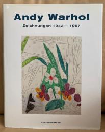 アンディ・ウォーホル　Andy Warhol Zeichnungen 1942 -1987
