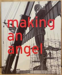 Making an angel : Antony Gormley