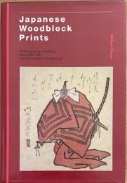 Japanese Woodblock Prints : a bibliography of writings from 1822-1992 entirely or partly in English Text