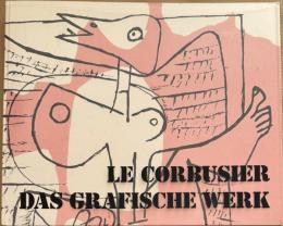 ル・コルビュジエ 　Le Corbusier das grafische werk