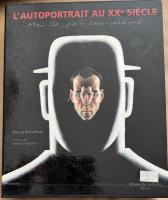Moi Je, par soi-même, l'autoportrait au XX siècle