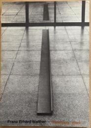 Franz Erhard Walther. Handlung, Werk　フランツ・エアハルト・ヴァルター