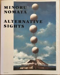 野又穫　もうひとつの場所　Minoru Nomata Alternative Sights