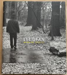 李禹煥　Lee Ufan: Marking Infinity