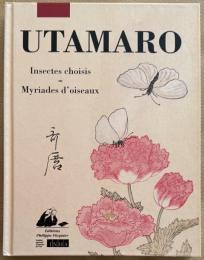 UTAMARO：Insectes choisis～Myriades d'oiseaux　歌麿：画本虫撰～百千鳥狂歌合