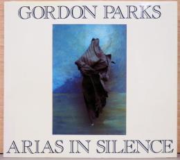 (英文)ゴードン・パークス写真集　沈黙のアリア【Gordon Parks: Arias in Silence】