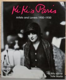 (英文)キキとパリ【Kiki's Paris: Artists and Lovers 1900-1930】