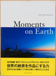 吉村和敏写真集 モーメンツ・オン・アース　Moments on Earth