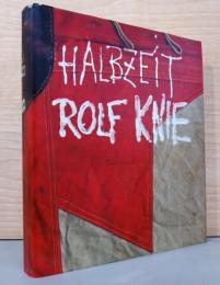 (独英文)ロルフ・クニー画集　ハーフタイム【Rolf Knie: Halbzeit】