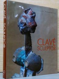 (英文)アントニ・クラーヴェ彫刻作品集【Clave Sculptor】