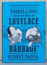 (英文)ラブレスとバベッジのスリリングな冒険　世界初のコンピュータの(ほぼ)真実の物語【Thrilling Adventures of Lovelace and Babbage, The (Mostly) True Story of the First Computer】