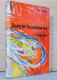 (英文)スカンジナヴィアのアスガー・ヨルン【Jorn in Scandinavia 1930-1953】