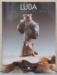 (仏文)ザイール川流域の部族ルバの木製彫刻【Luba: Aux sources du Zaire】