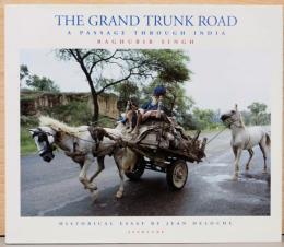 (英文)ラグビール・シン写真集　グランド・トランク・ロード　インドへの道【Raghubir Singh: The Grand Trunk Road,  A Passage Through India】