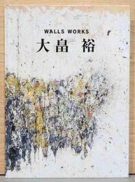大畠裕　Wall Works