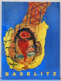 (英文)ゲオルグ・バゼリッツ画集【Georg Baselitz】