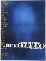 (英文)入国港：ウィリアム・S・バロウズと芸術【Ports of Entry: William S. Burroughs and the Arts】