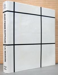 (仏文)ジャン＝ピエール・レイノー作品集　家【Jean Pierre Raynaud: La Maison】