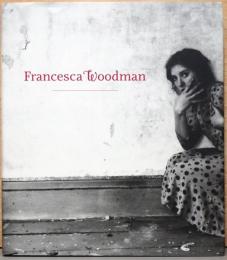 (英文)フランチェスカ・ウッドマン写真集【Francesca Woodman】