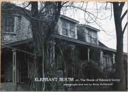 (英文)「エレファント・ハウス」またはエドワード・ゴーリーの家【Elephant House: Or, the Home of Edward Gorey】