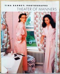 (英文)ティナ・バーニー写真集　マナーの劇場【Tina Barney : Theater of Manner】