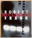 ロバート・フランク　ムーヴィング・アウト　Robert Frank: Moving Out