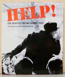 (独文)クリスチャン・スクライン写真集　ヘルプ！　1965年ザルツブルクでのビートルズ【Help!: die Beatles in Salzburg 1965】